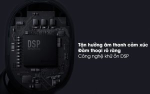 Công nghệ DSP được trang bị trên Xiaomi Earbuds Basic 2